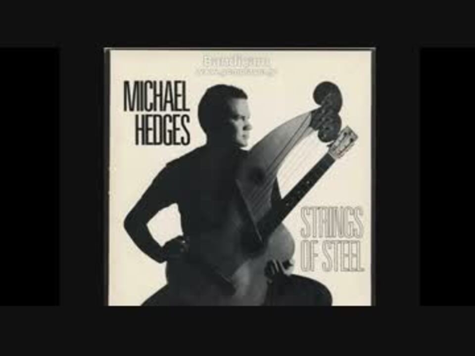 奇跡のシンフォニー マイケル・ヘッジス－Ritual Dance ニコニコ動画