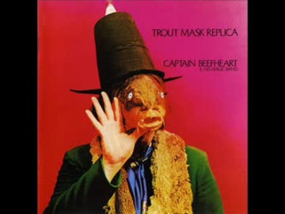 Trout Mask Replica Captain Beefheart & His Magic Band 1969