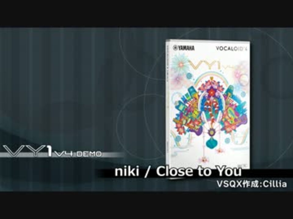 【VY1V4】公式デモ曲Close to You/niki(VSQX作成;Cillia)