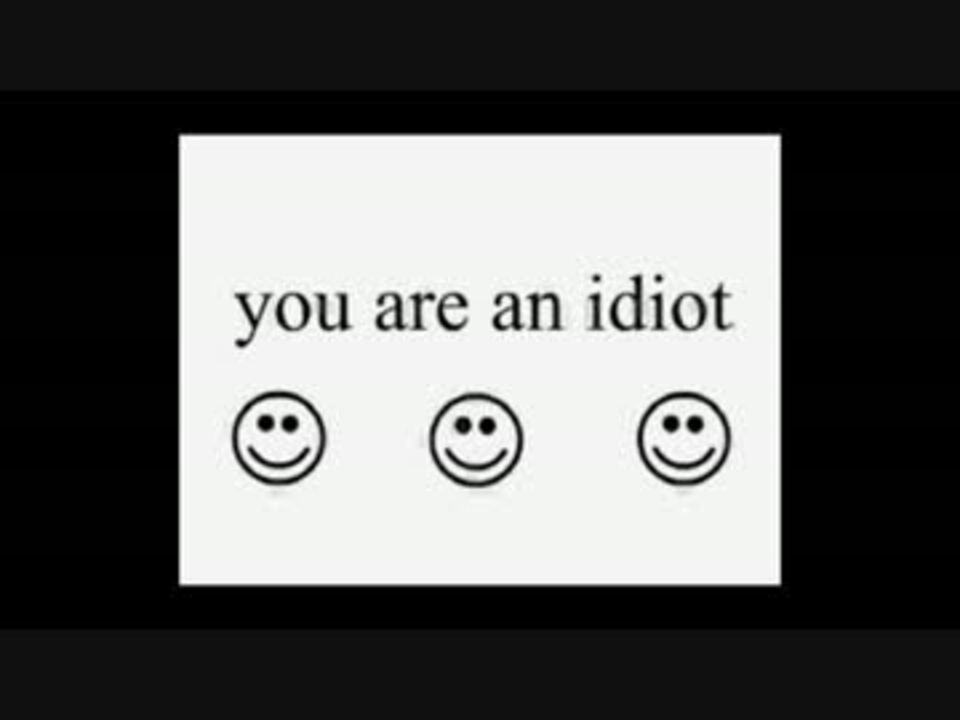 You re an idiot. You are an Idiot вирус. Ты идиот you are an Idiot. You are Idiot hahaha вирус. Картинка you are a Idiot.