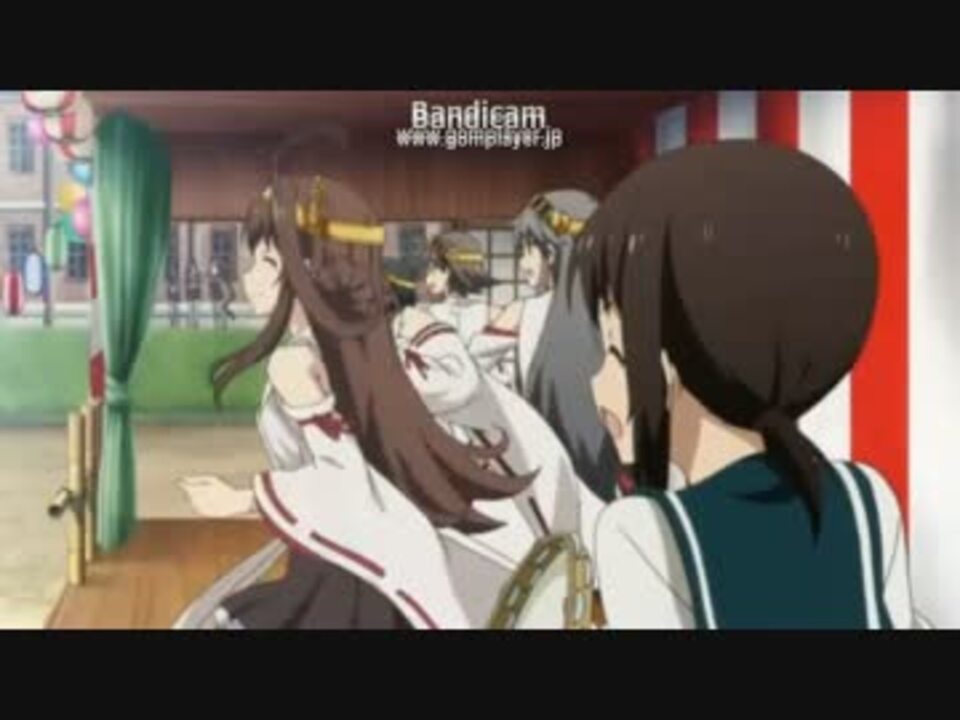 艦これ 4話 金剛型 4姉妹 歌 ダンス ニコニコ動画