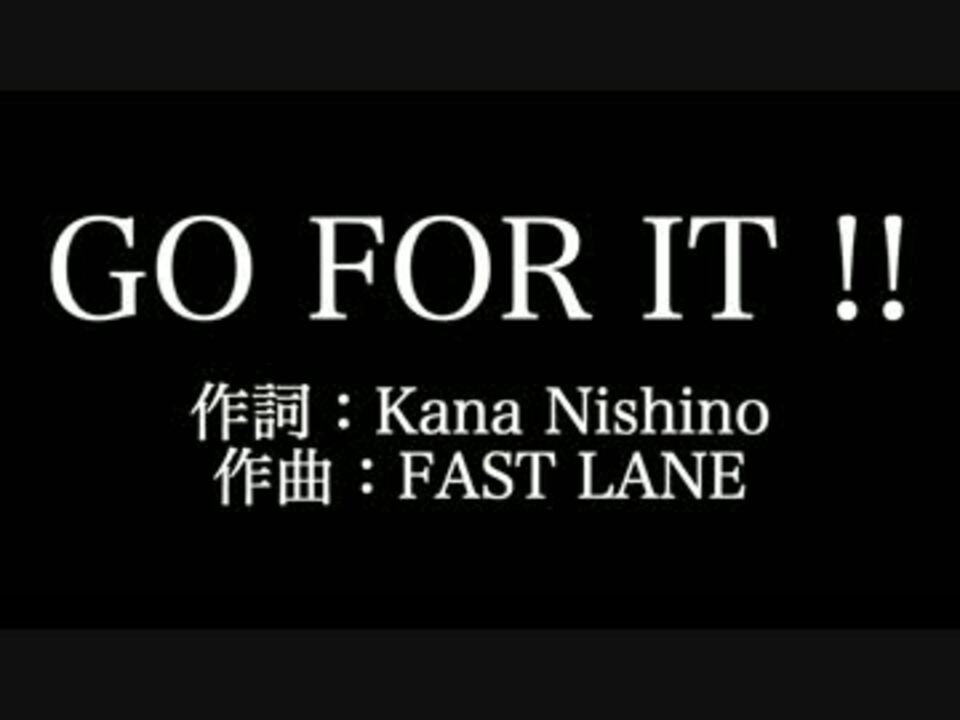 西野カナ Go For It 歌詞付き Full カラオケ練習用 メロディあり ニコニコ動画