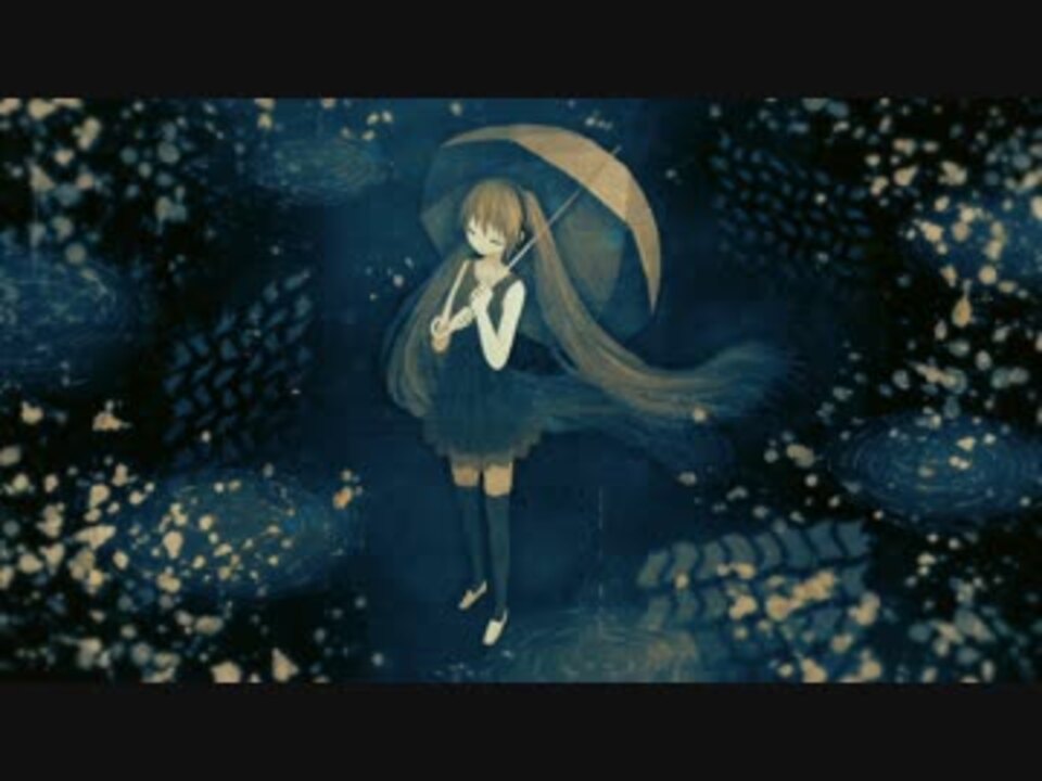 初音ミク 雨のメロディ オリジナル ニコニコ動画