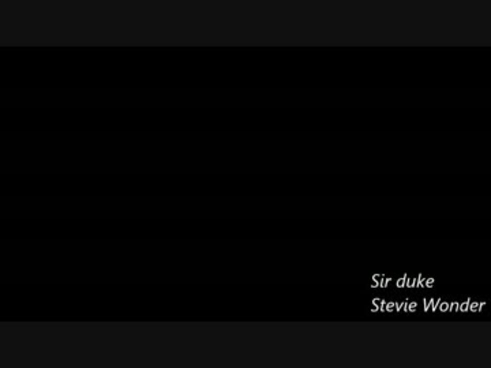 人気の Sir Duke 動画 27本 ニコニコ動画