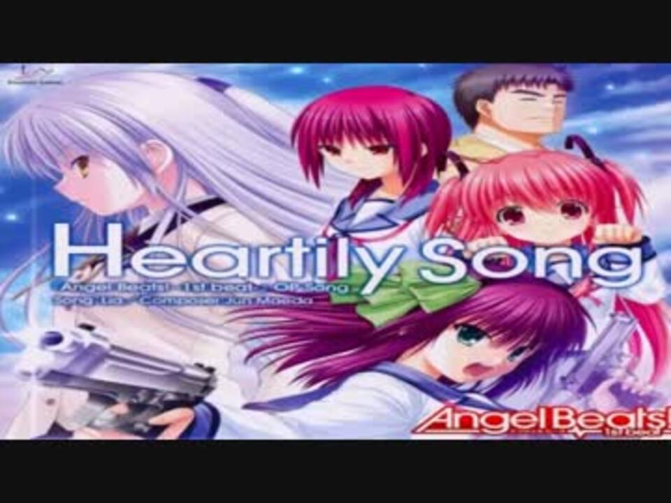 Angel Beats 1st Beat Heartily Song ニコニコ動画