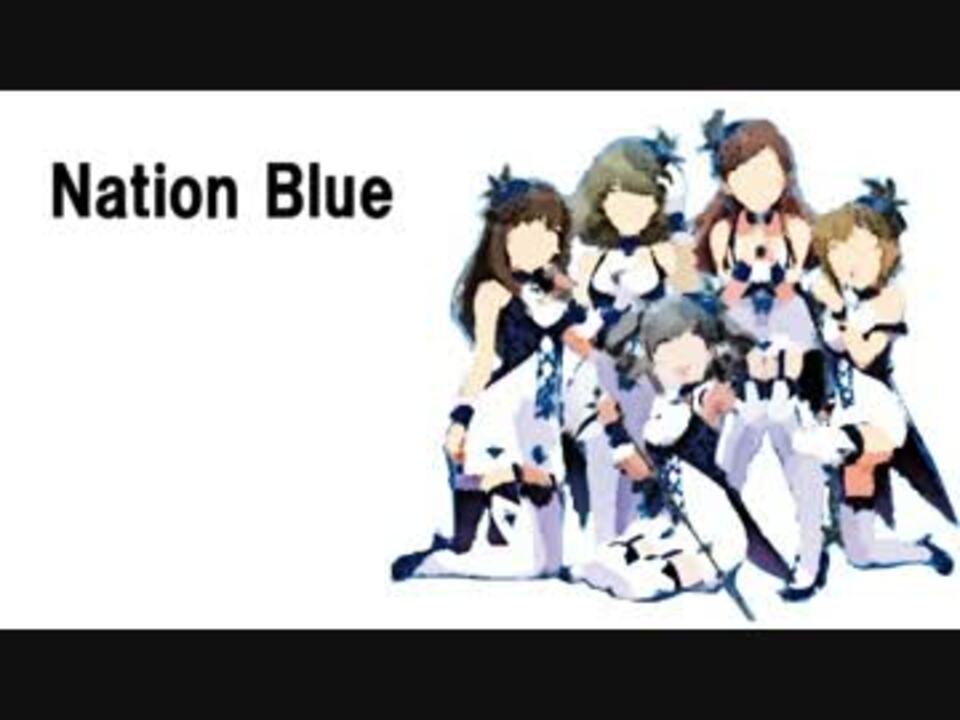 人気の Nation Blue 動画 221本 3 ニコニコ動画