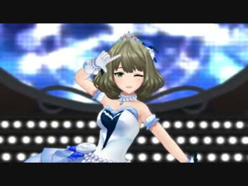 デレステ お願い シンデレラ 楓さんsolo Ver Mv ニコニコ動画