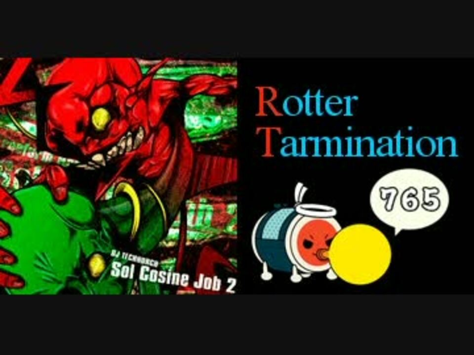 人気の Rotter Tarmination 動画 151本 3 ニコニコ動画