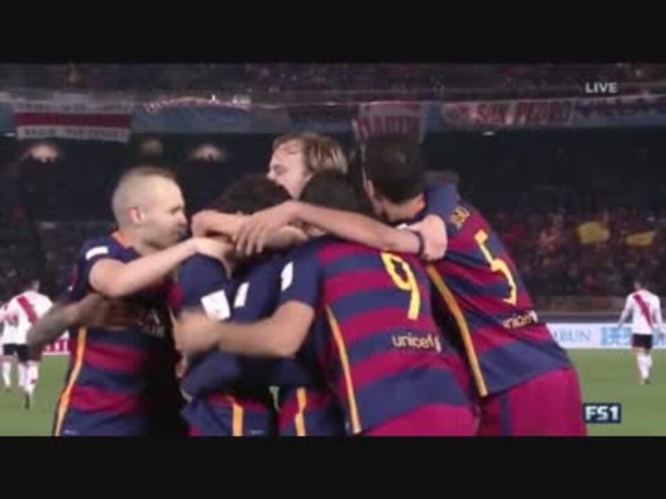 クラブワールドカップ15 決勝 Caリーベル プレート Vs Fcバルセロナ ニコニコ動画