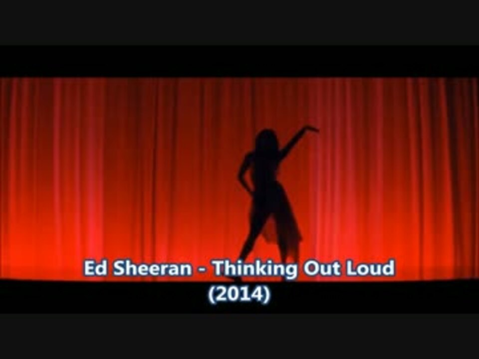 Ed Sheeran Thinking Out Loud 歌詞 和訳 解説 ニコニコ動画