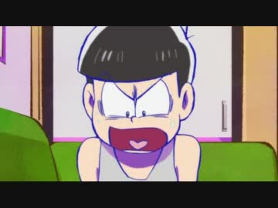 13 19話 カラ松のカッコつけてないシーンまとめ おそ松さん ニコニコ動画