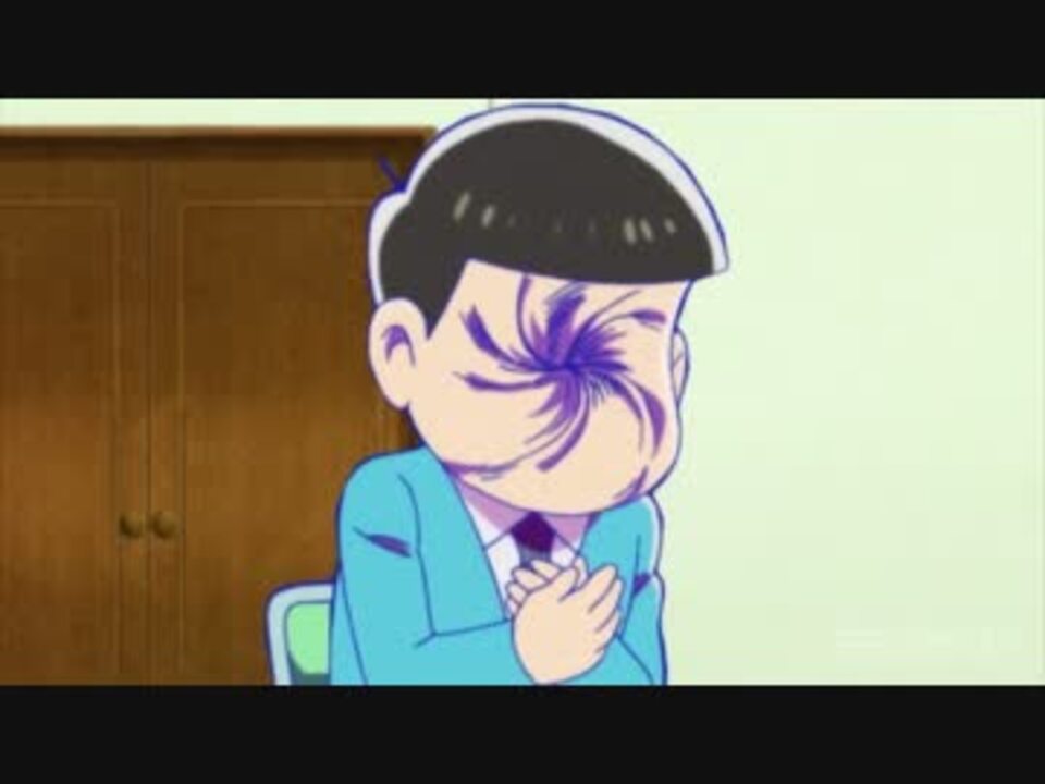 おそ松さん 顔芸集7 ニコニコ動画