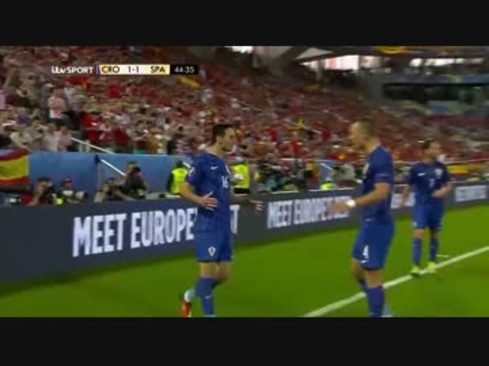 Euro16 クロアチア代表 Vs スペイン代表 ニコニコ動画