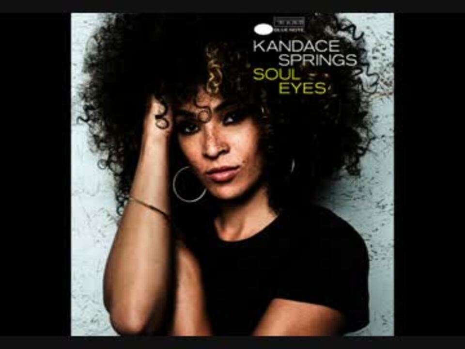 Neither Old Nor Young  /  Kandace Springs - ニコニコ動画