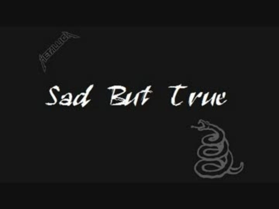 Metallica sad but перевод. Сад but true. Sad but. The hu Sad but. Sad, but true Society.