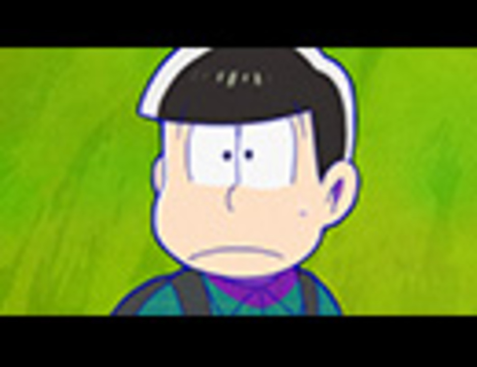 おそ松さん 第3 5話 松汁 童貞なヒーロー アニメ 動画 ニコニコ動画