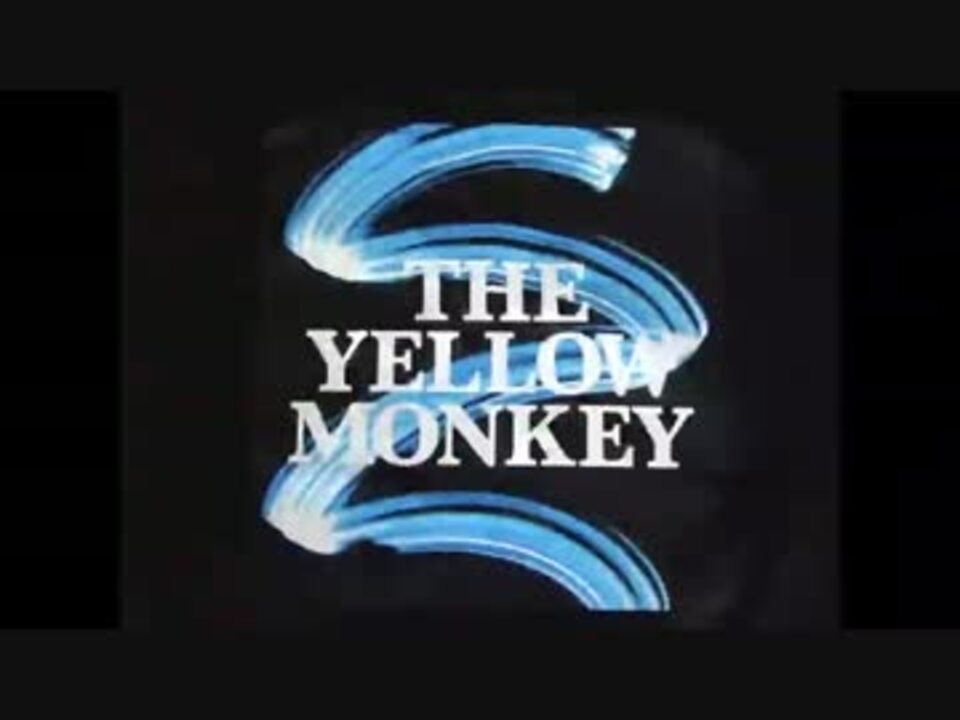 人気の The Yellow Monkey 動画 463本 14 ニコニコ動画