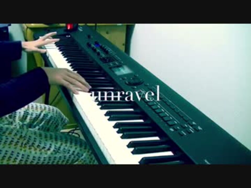 東京喰種 Unravel弾いてみた ピアノ ニコニコ動画