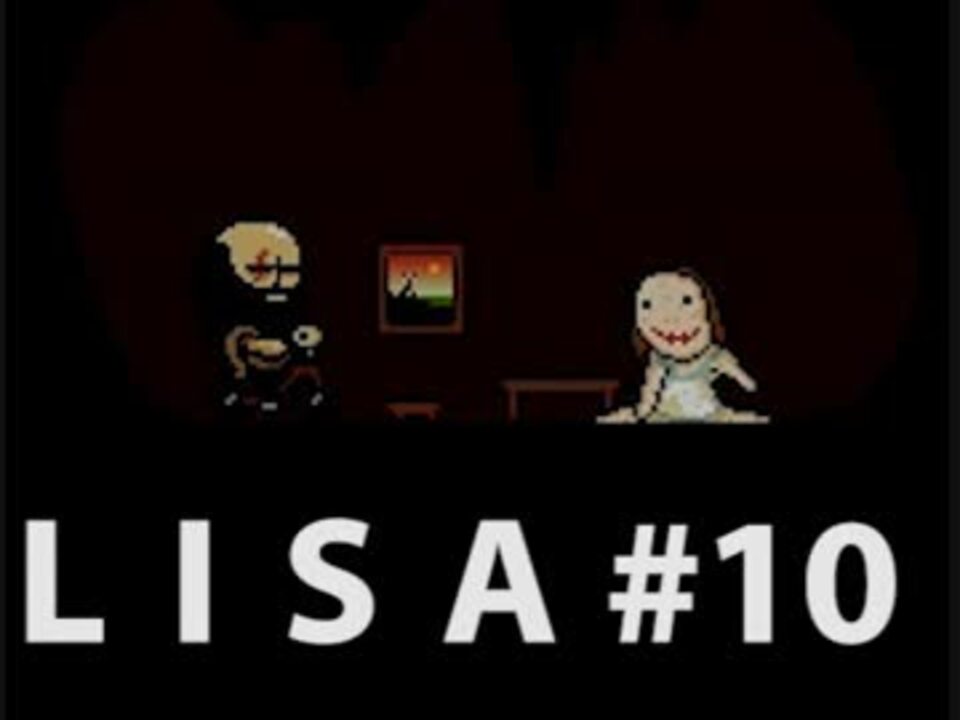 人気の Lisa The Painful 動画 255本 3 ニコニコ動画