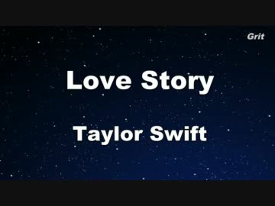 Love Story Taylor Swift Karaoke With Guide Melody ニコニコ動画