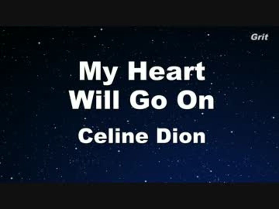 My Heart Will Go On Celine Dion Karaoke With Guide Melody ニコニコ動画