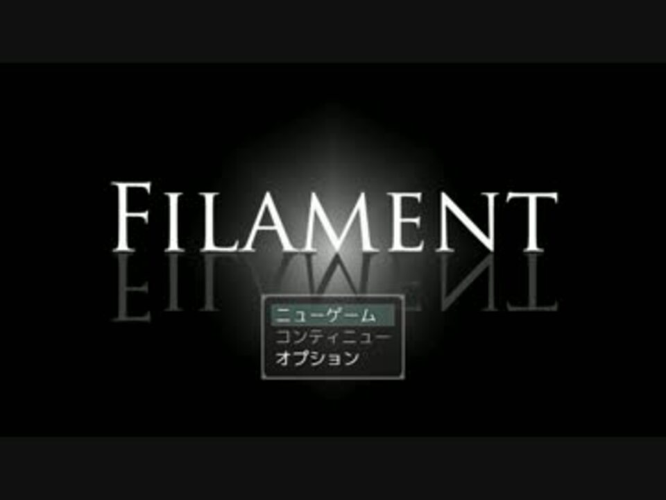 Filament 実況プレイ Part1 ニコニコ動画