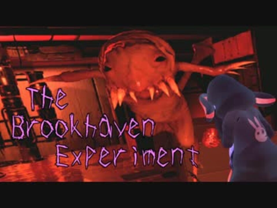 人気の The Brookhaven Experiment 動画 18本 ニコニコ動画