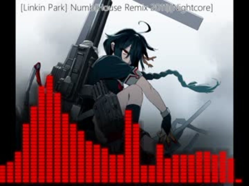 洋楽をnightcoreで聴いてみよう 44 Linkin Park Numb House Remix ニコニコ動画