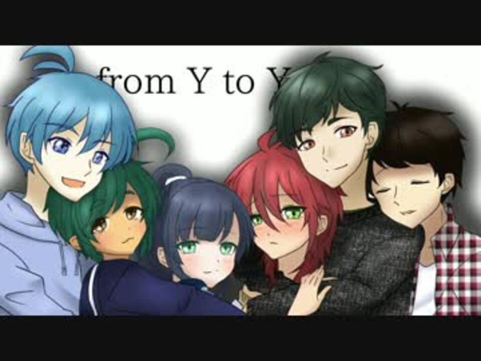 【ココロコネクト】from Y to Y【第四弾】 - ニコニコ動画