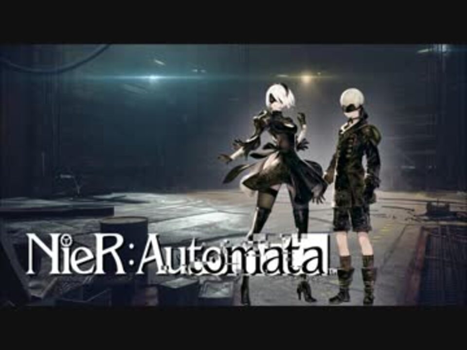PC版・NieRAutomata：字幕プレイ動画！Log44 - ニコニコ動画
