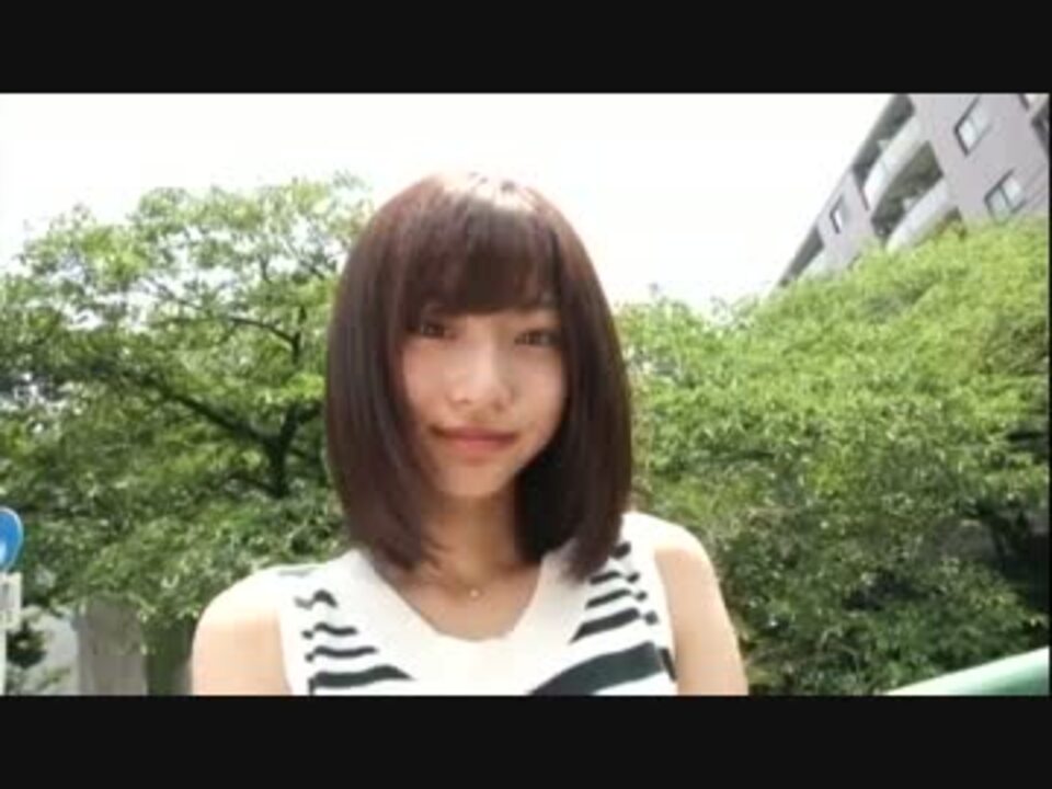 武田玲奈 蔵出し映像 15年 ニコニコ動画