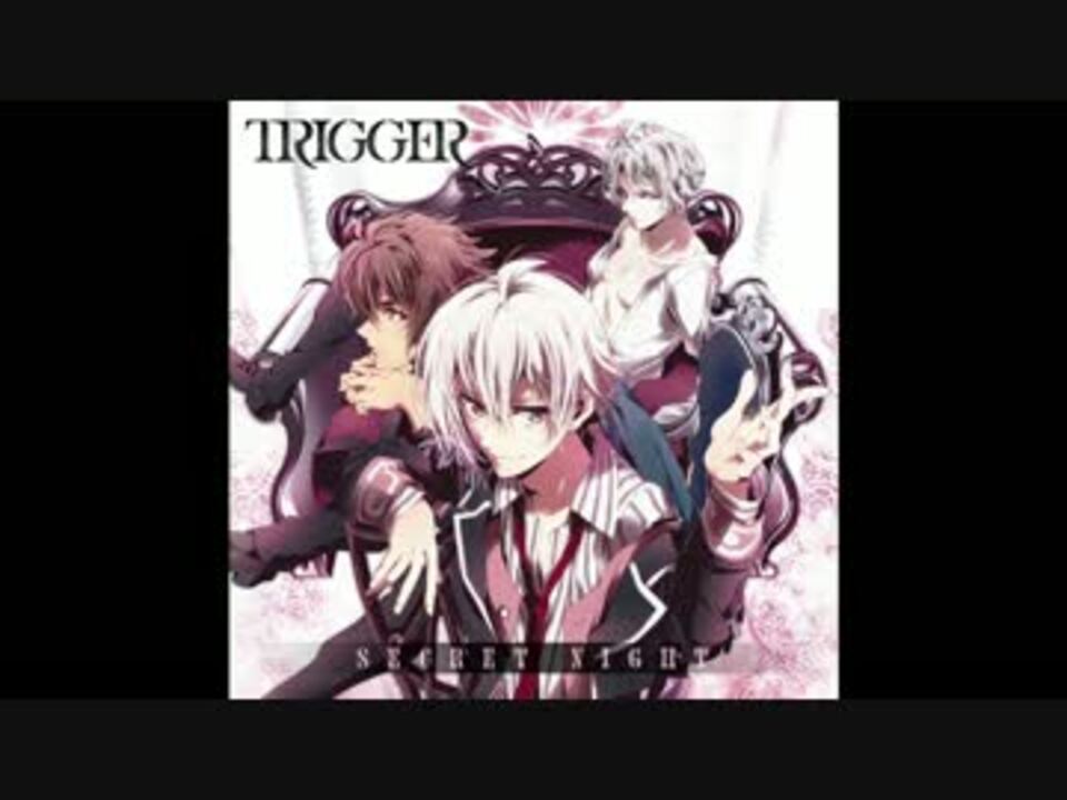 人気の Trigger 動画 6本 5 ニコニコ動画