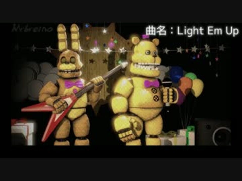  five nights at freddy s song light em up 