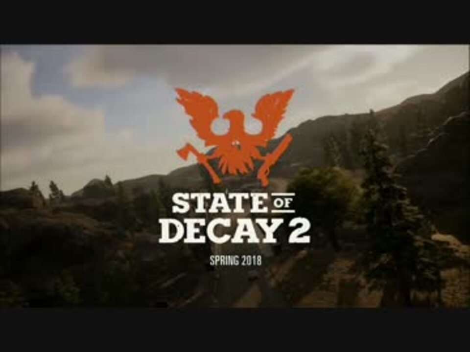 人気の State Of Decay 動画 253本 ニコニコ動画