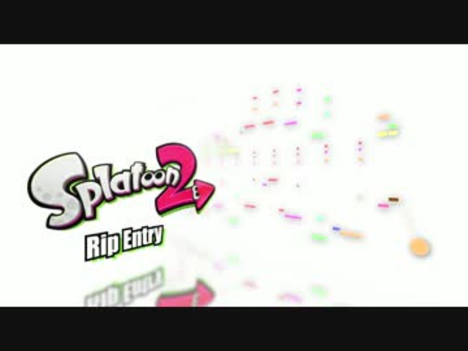 【Splatoon2】Rip Entryをピアノアレンジしてみた - ニコニコ動画
