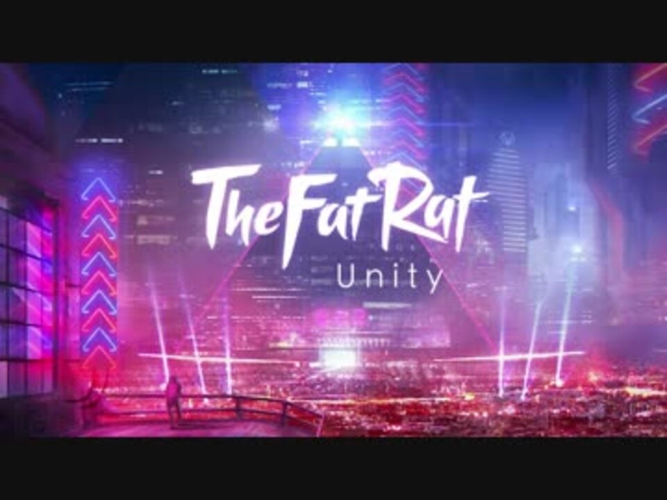 Thefatrat Unity ニコニコ動画