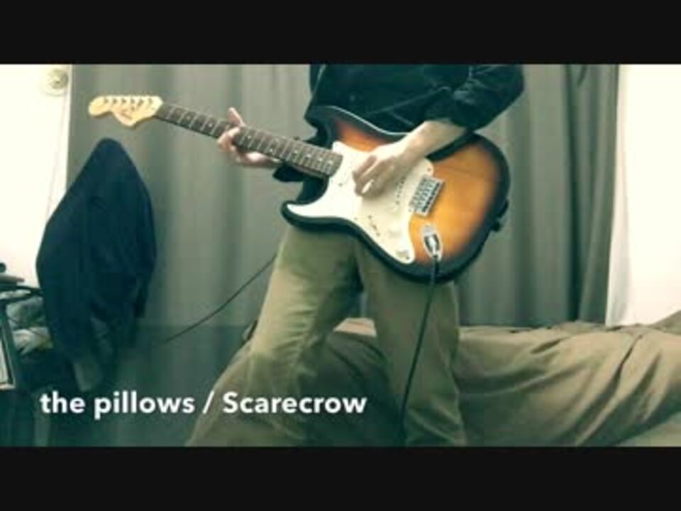 ギター The Pillows スケアクロウ 弾いてみた ニコニコ動画
