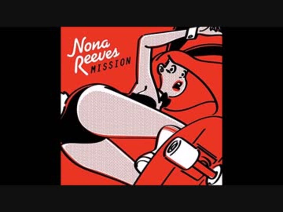 Nona Reeves November ニコニコ動画