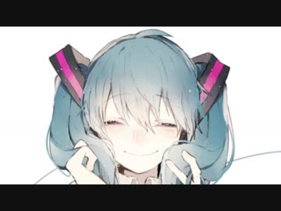 初音ミク キミを失って オリジナル曲 ニコニコ動画