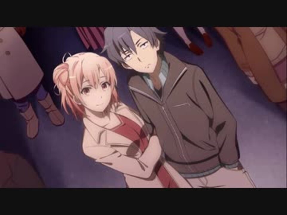 人気の 俺ガイル 続 動画 65本 ニコニコ動画
