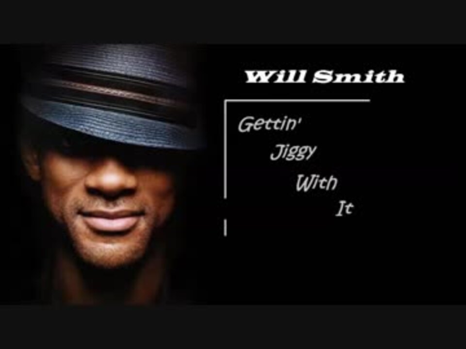 Will Smith Gettin Jiggy With It [instrumental] ニコニコ動画