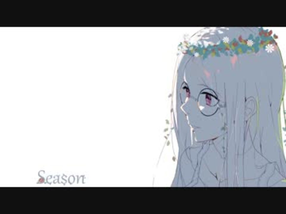 Season【七つの大罪ED】歌ってみた - ニコニコ動画