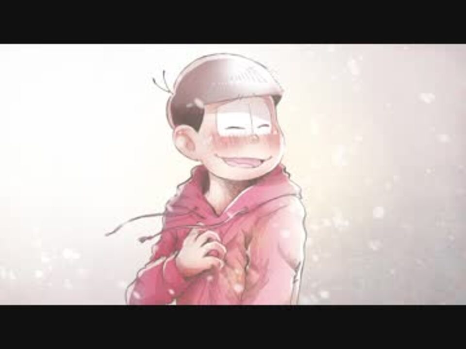 おそ松さん人力 君の神様になりたい 松野おそ松 ニコニコ動画