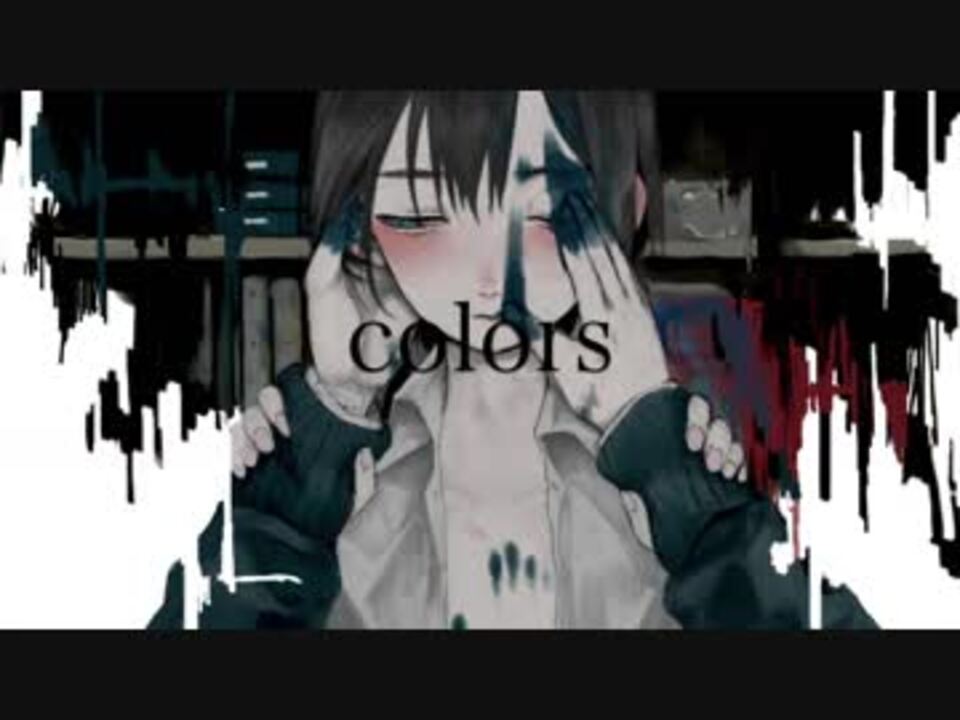 人気の Colors 動画 602本 ニコニコ動画