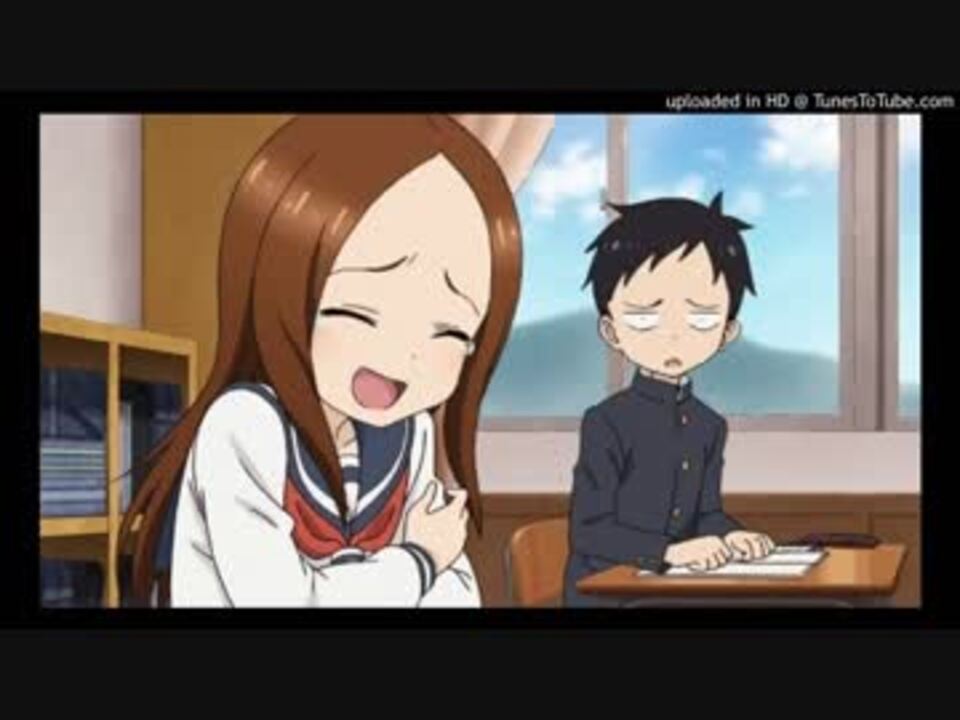 からかい上手の高木さん Ed2 Am11 00 Off Vocal ニコニコ動画