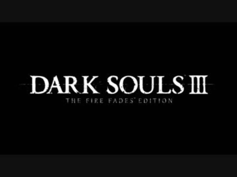 人気の Darksouls3 動画 1 380本 4 ニコニコ動画