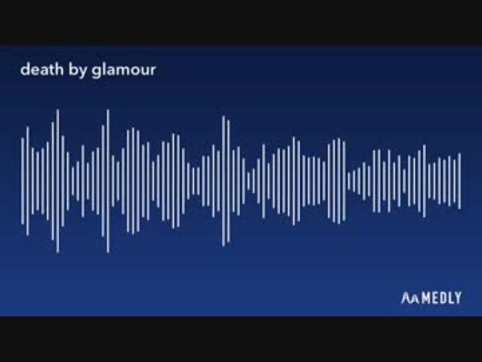 人気の Death By Glamour 動画 413本 ニコニコ動画