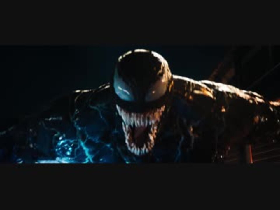映画 Venom ヴェノム 予告編 2 高画質版 ニコニコ動画