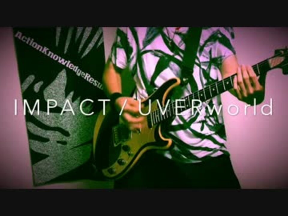 人気の Uverworld Impact 動画 11本 ニコニコ動画