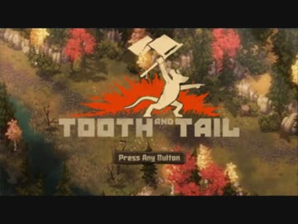 人気の Tooth And Tail 動画 10本 ニコニコ動画